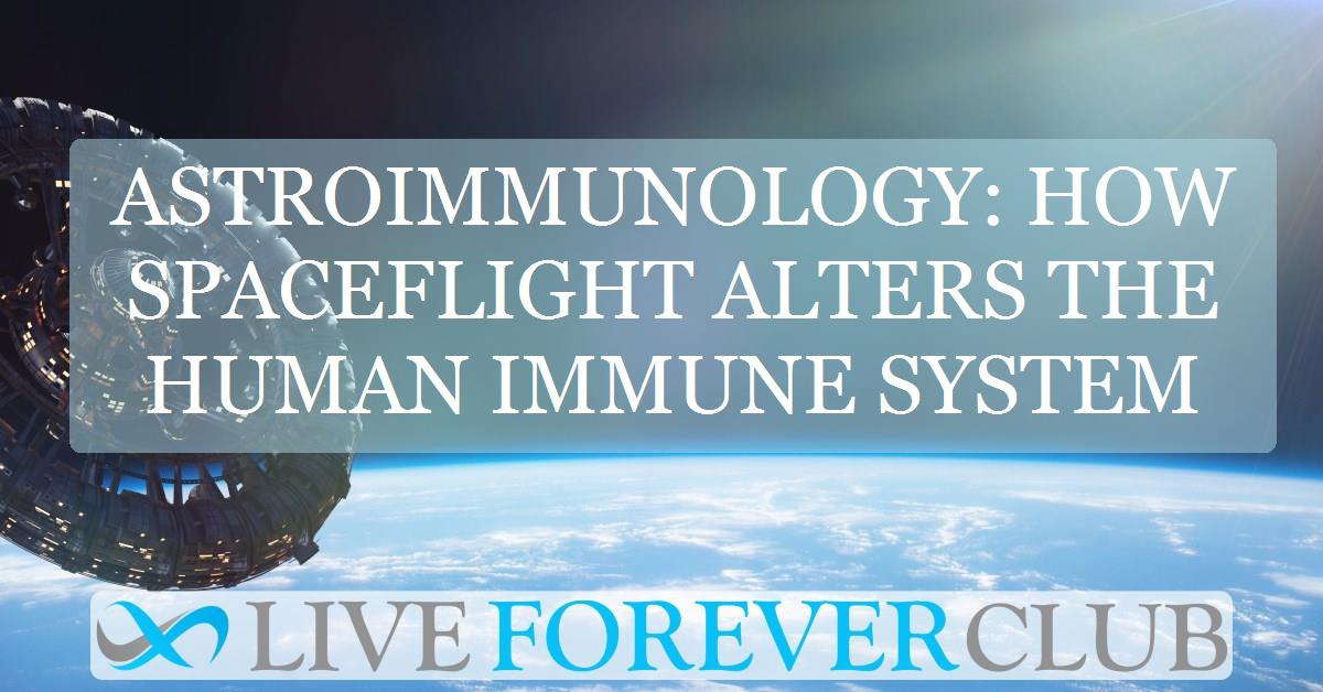 liveforeverclub's tweet card. Key points summary of Buck Institute article. Spaceflight weakens immunity, alters microbiome, and reactivates latent viruses in astronauts
