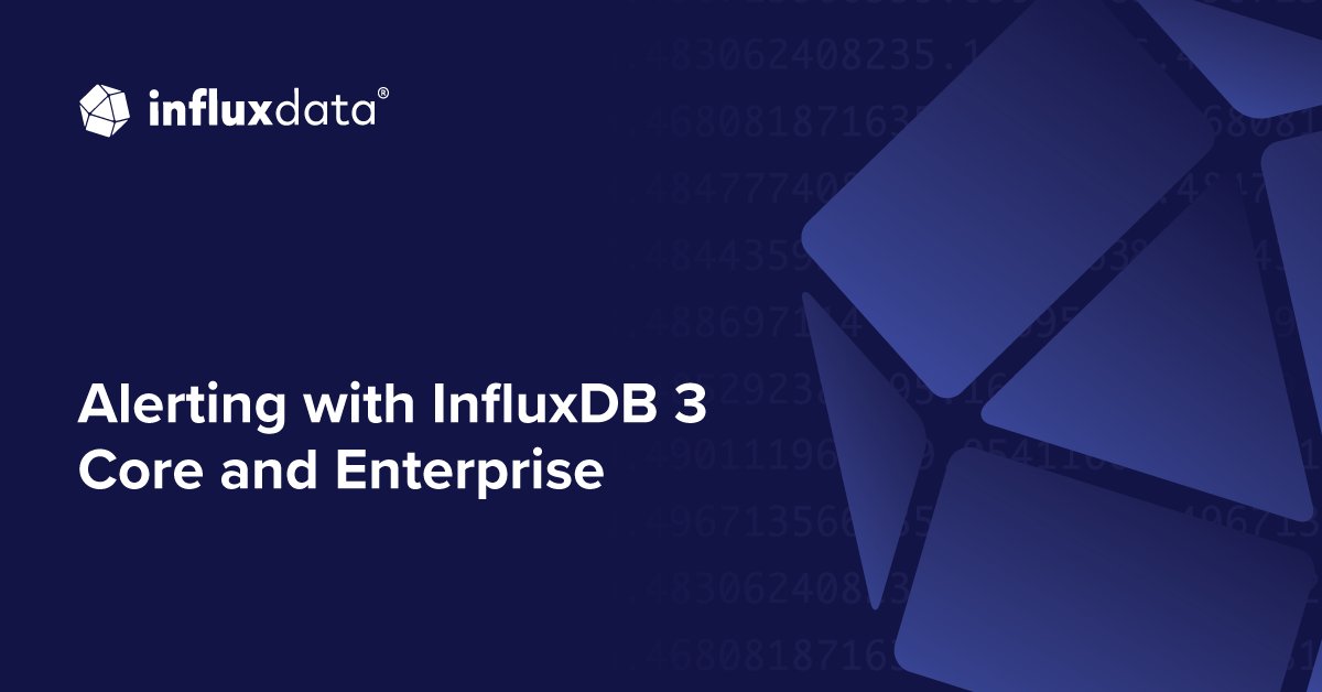 InfluxDB's tweet card. Alerting with InfluxDB 3 Core and Enterprise