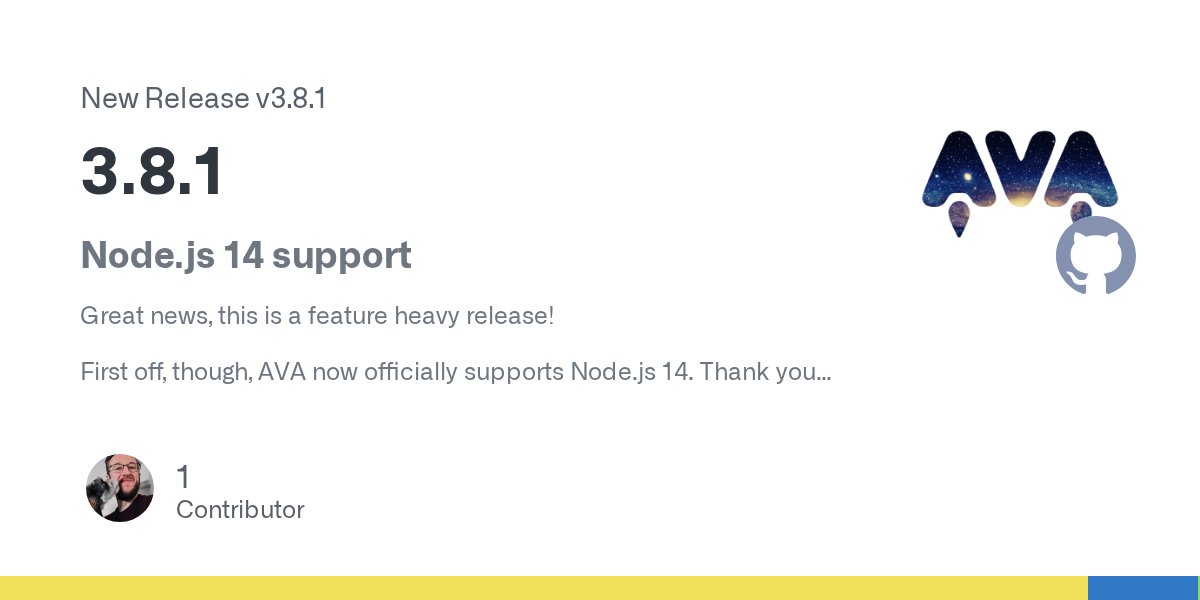 ava__js's tweet card. Node.js 14 support Great news, this is a feature heavy release! First off, though, AVA now officially supports Node.js 14. Thank you @zackschuster! 2e7c76b Run tests at specific line numbers AVA ca...