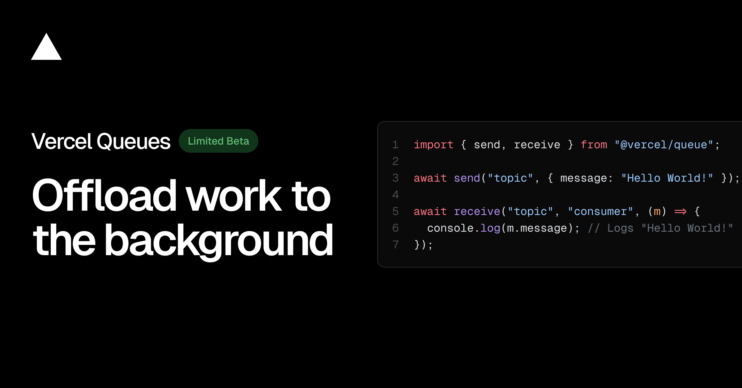 vercel_dev's tweet card. Vercel Queues is a message queue service for Vercel apps, now in Limited Beta. It enables background task processing using an append-only log for reliability, with support for pub/sub messaging,...