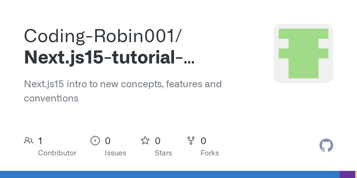 coding_robin's tweet card. Next.js15 intro to new concepts, features and conventions - Coding-Robin001/Next.js15-tutorial-playground