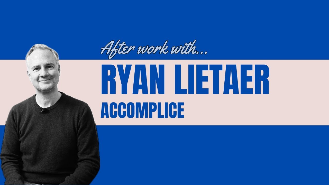 accomplice_hq's tweet card. Episode 6: After work with...Ryan Lietaer, Founder & CEO of Accomplice