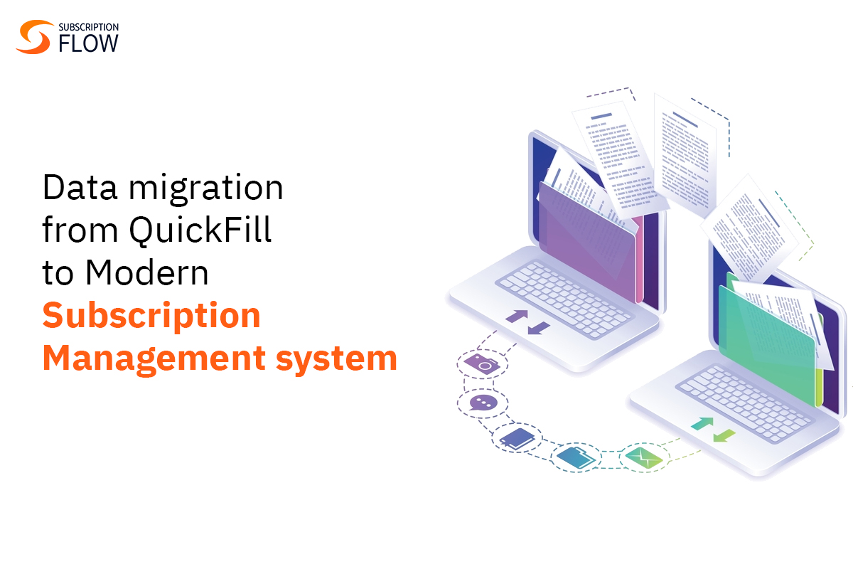 SubscriptionFL's tweet card. Data migration from QuickFill to the Modern Subscription Management system has become easier with SubscriptionFlow. Here is how you can do it.