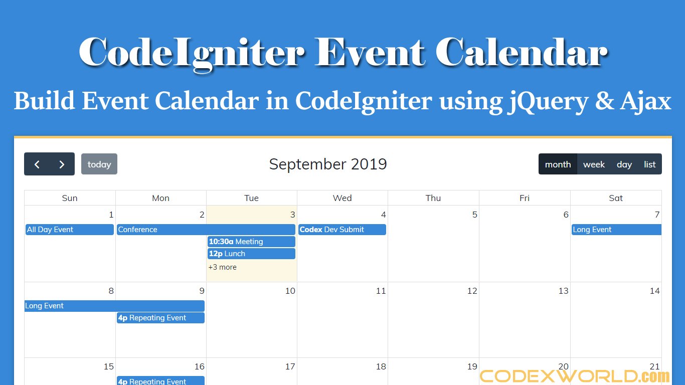 codexworldweb's tweet card. CodeIgniter Event Calendar - Build an event calendar in CodeIgniter using jQuery and Ajax. Create a full-view calendar in CodeIgniter and add events from the MySQL database using jQuery.