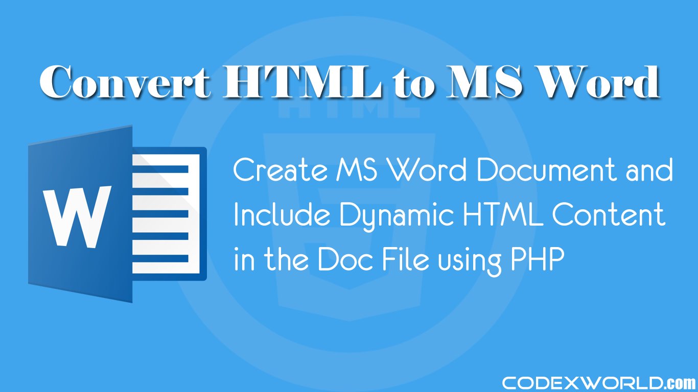 codexworldweb's tweet card. Convert HTML to word in PHP - Custom library to convert HTML content to MS word document and save as .doc/.docx file using PHP. Create a word document and include the dynamic HTML content in the Doc...