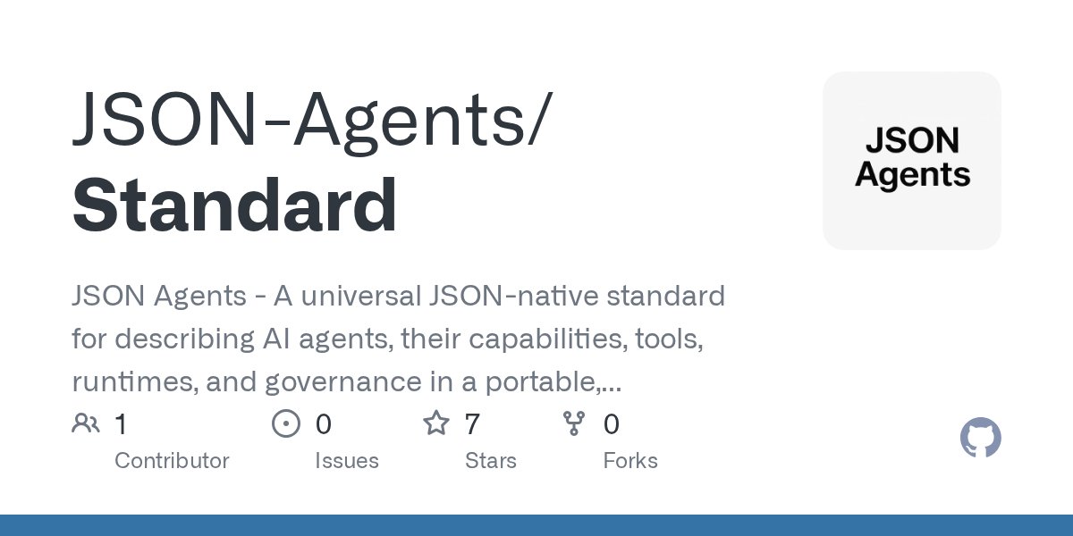 Traves_Theberge's tweet card. JSON Agents - A universal JSON-native standard for describing AI agents, their capabilities, tools, runtimes, and governance in a portable, framework-agnostic format. Based on RFC 8259, JSON Schem...