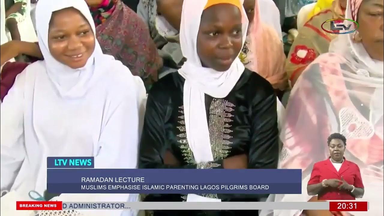 lagostelevision's tweet card. Muslims Emphasize Islamic Parenting Lagos Pilgrims Board #ramadanle...