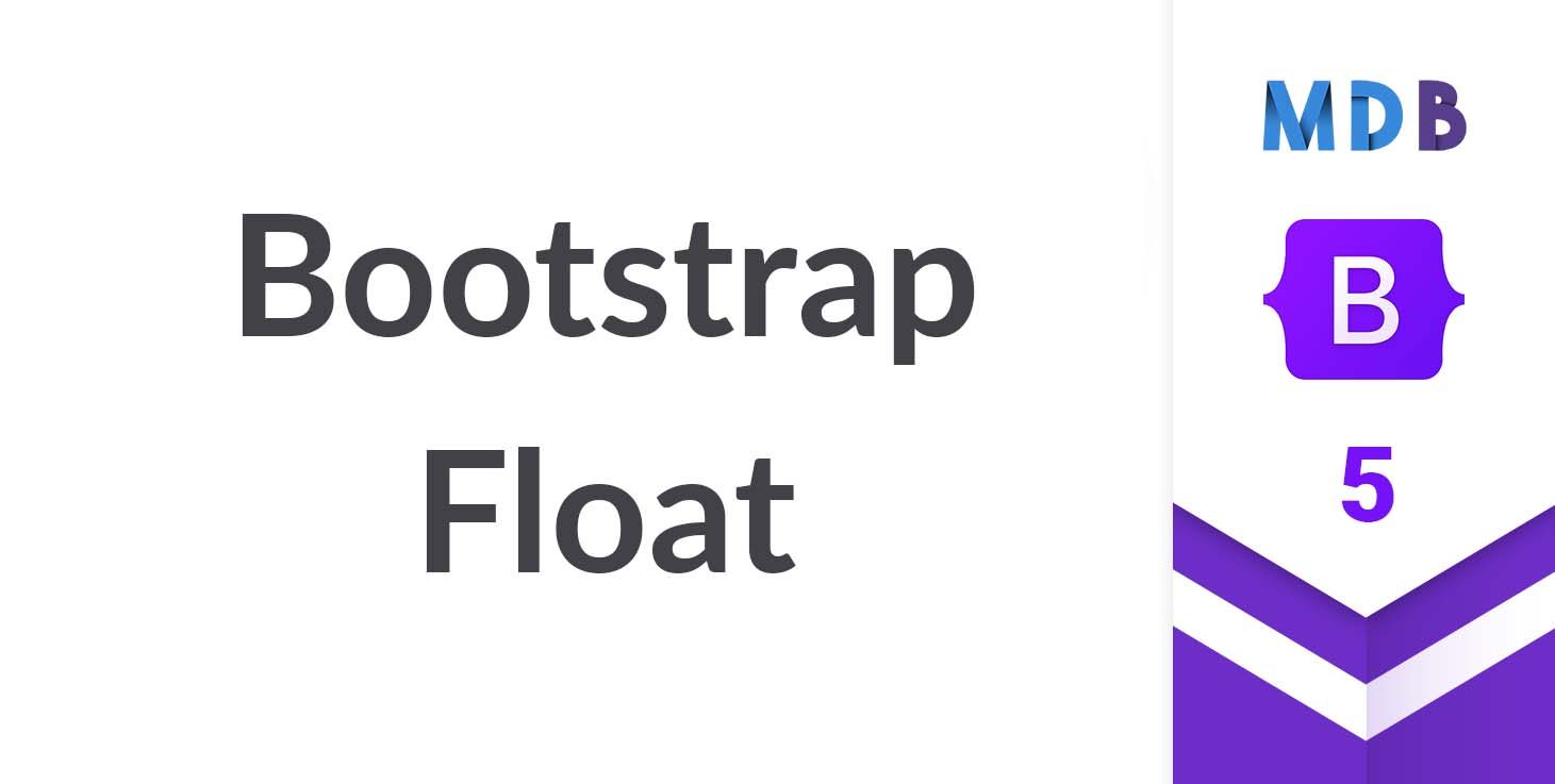 MDBootstrap's tweet card. Float is a utility of Bootstrap 5, that aligns elements to the left or right side of the viewport. You can use it across any breakpoint, using our responsive utilities.