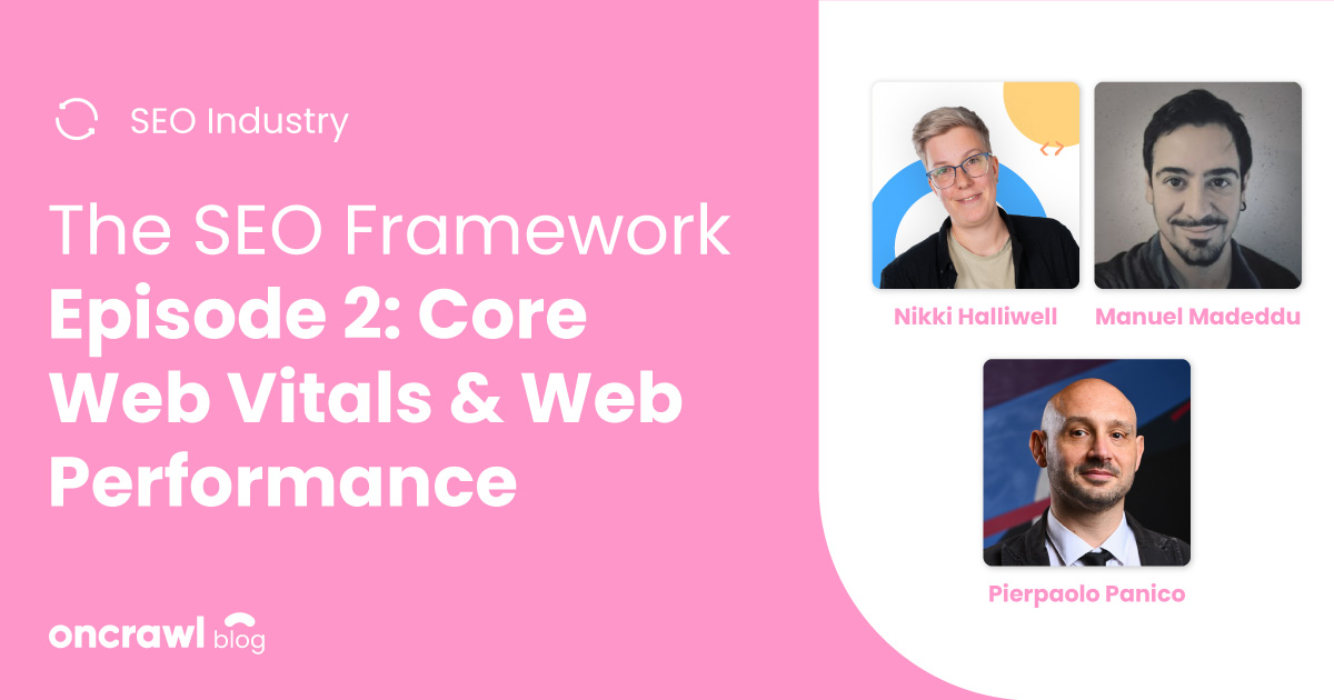 Oncrawl's tweet card. Discover expert tips and insights in our new video podcast, The SEO Framework. This episode deep dives into CWV and web performance.