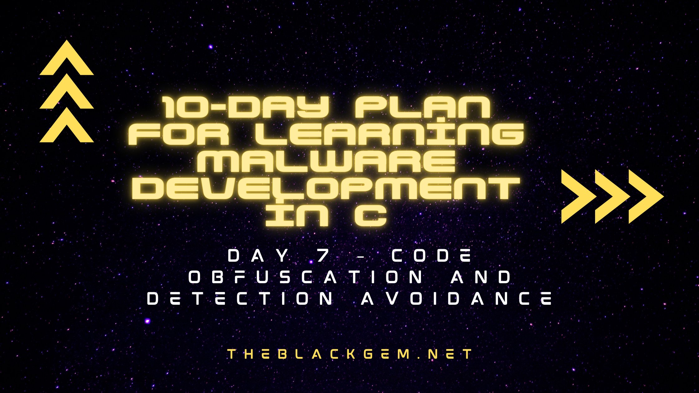 gem_blackgem's tweet card. We got to day 7! and this time we’ll explore code obfuscation , a technique used to make code harder to detect and analyze. Obfuscat...