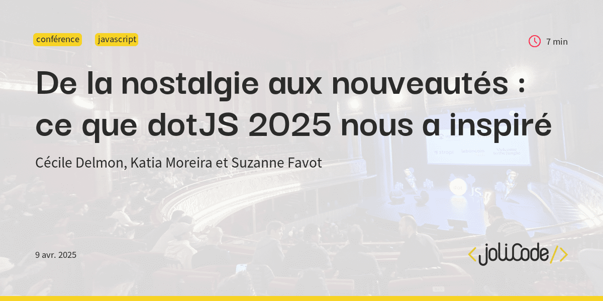 JoliCode's tweet card. Ce 3 avril, Cécile, Katia et Suzanne ont quitté leurs claviers respectifs pour se rendre à la conférence dotJS, pour laquelle chaque année Paris, et les Folies Bergères, se transforment en terrain
