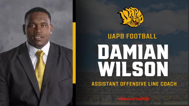 UAPBLionsFB's tweet card. PINE BLUFF, AR. – University of Arkansas at Pine Bluff Head Football Coach Alonzo Hampton has announced the hiring of Damian Wilson as the Golden Lions' new Assistant Offensive Line Coach.
