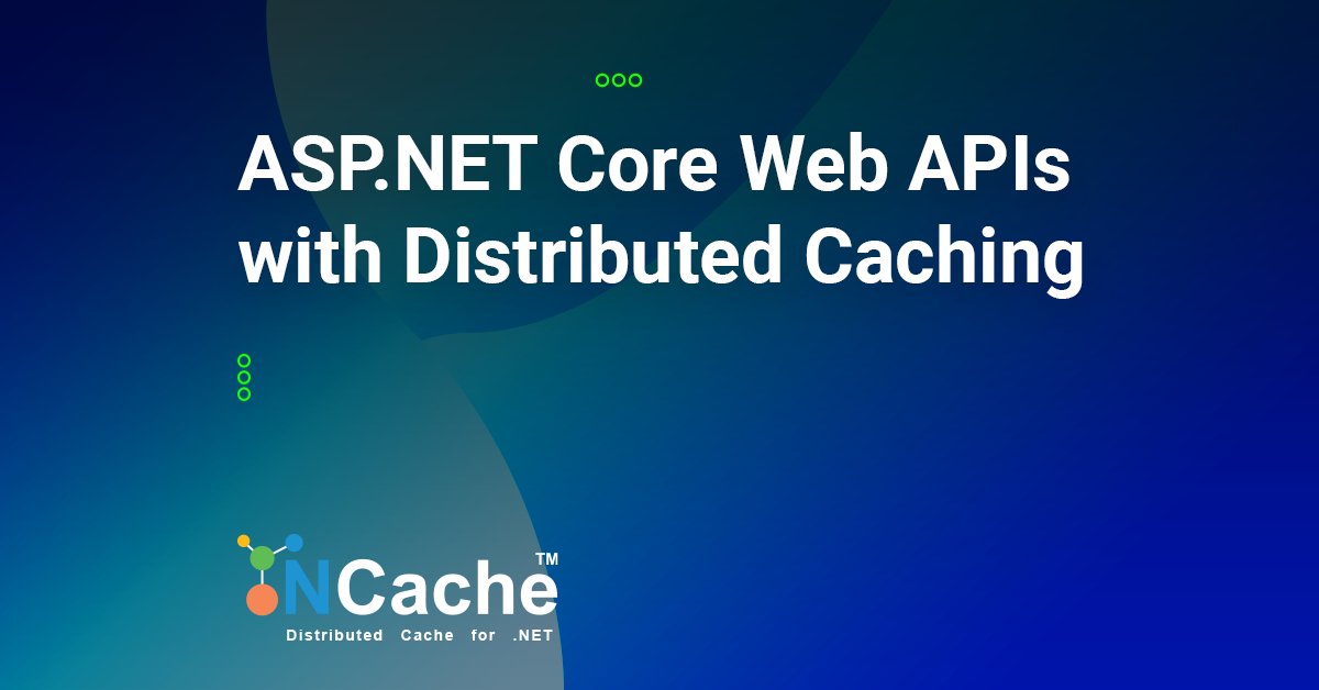 NCache's tweet card. Learn how to efficiently scale ASP.NET Core Web APIs with distributed caching using NCache for improved performance and scalability.