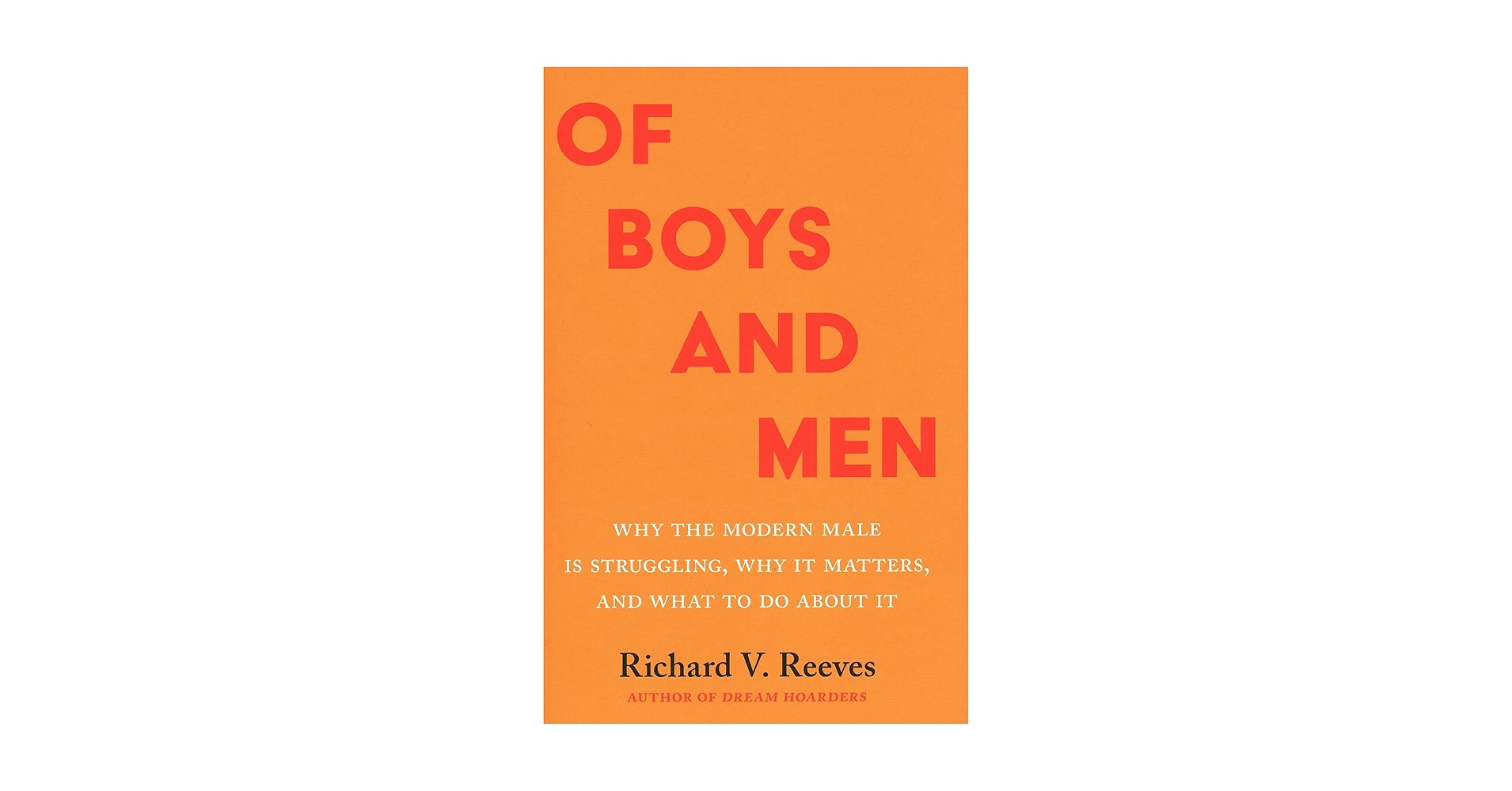 RichardvReeves's tweet card. Of Boys and Men: Why the Modern Male Is Struggling, Why It Matters, and What to Do about It