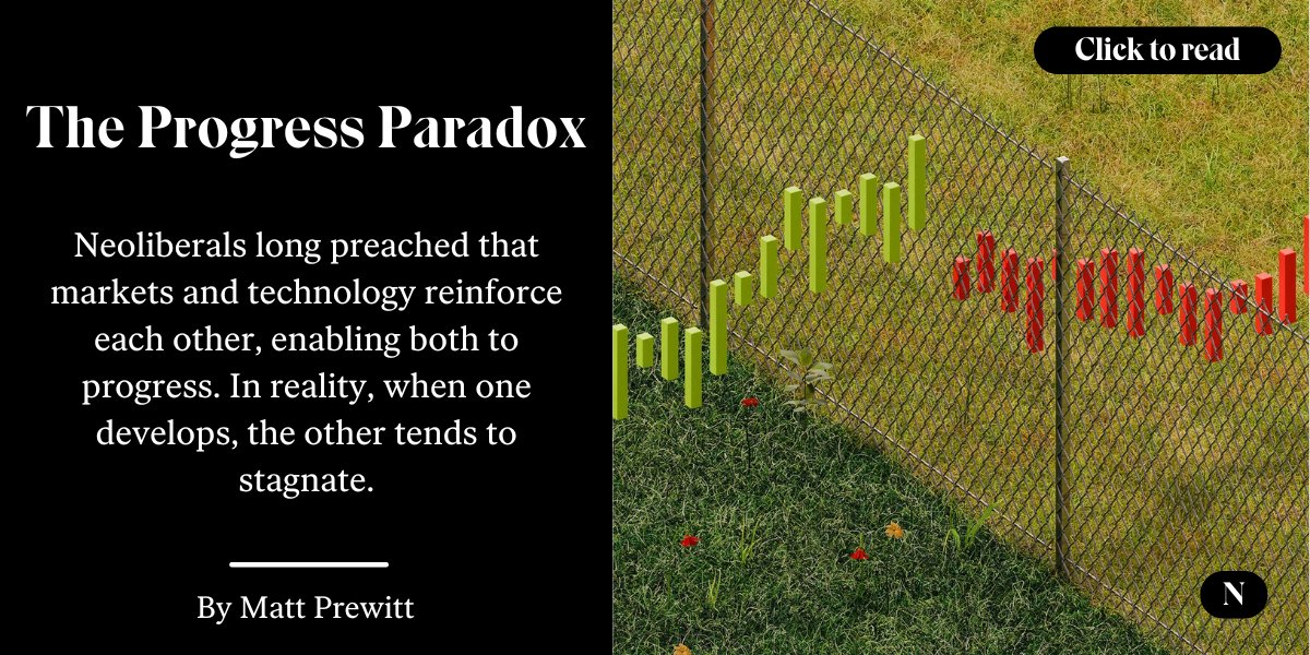 m_t_prewitt's tweet card. Neoliberals long preached that markets and technology reinforce each other, enabling both to progress. In reality, when one develops, the other tends to stagnate.