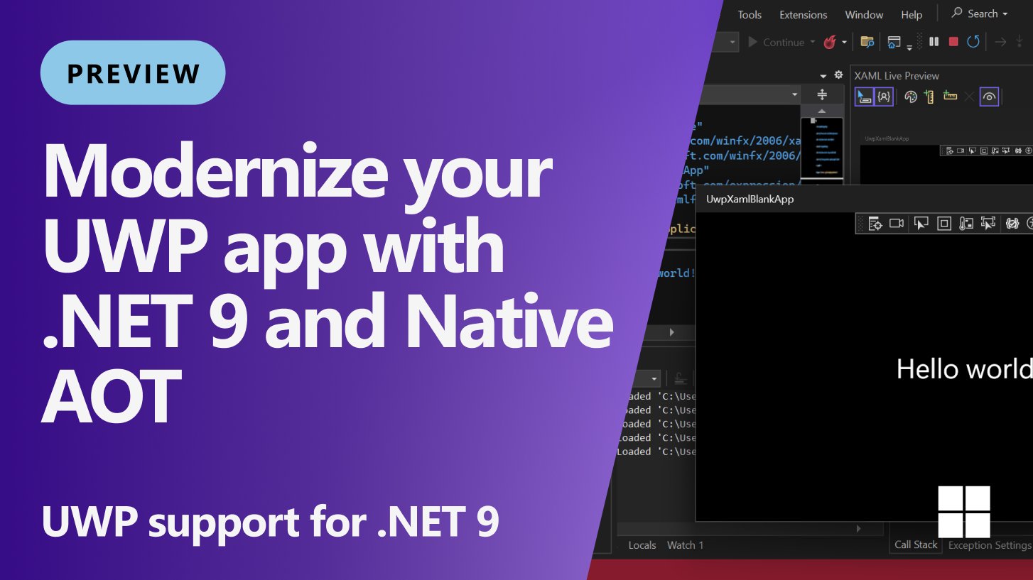 SergioPedri's tweet card. Introducing preview UWP support for .NET 9, providing a path for existing UWP developers to modernize their apps with the latest .NET and Native AOT!