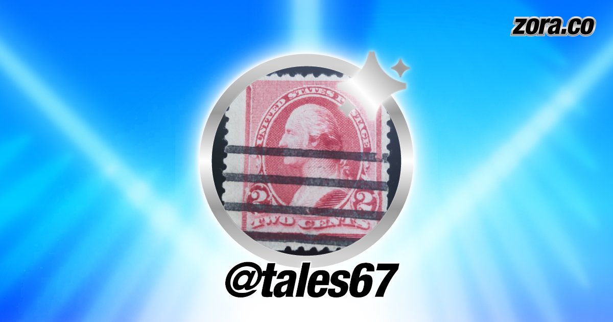 HackTaleshack's tweet card. tales67 is on Zora.