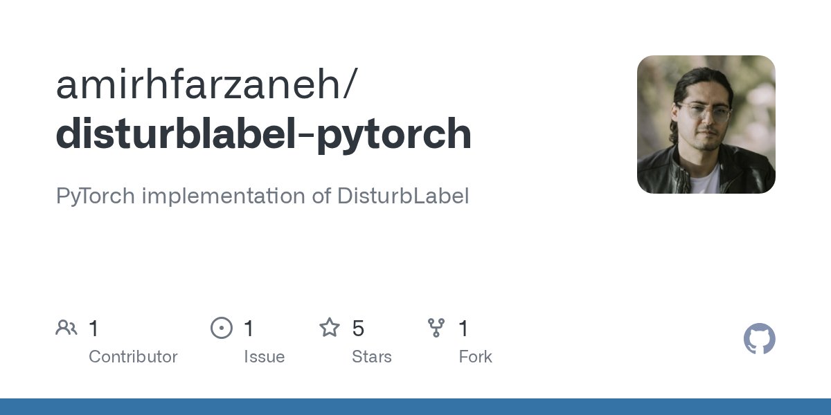 amir_hf8's tweet card. PyTorch implementation of DisturbLabel. Contribute to amirhfarzaneh/disturblabel-pytorch development by creating an account on GitHub.