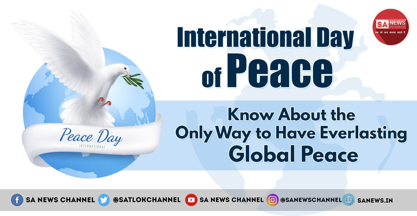 SatlokChannel's tweet card. International Day of Peace 2022: Theme, History, Quotes, Aim