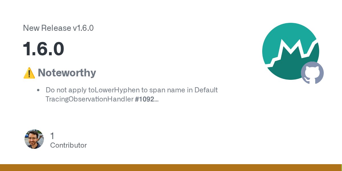 jonatan_ivanov's tweet card. ⚠️ Noteworthy Do not apply toLowerHyphen to span name in Default TracingObservationHandler #1092 Deprecate the Wavefront Reporter and its test support #1148 ⭐ New Features / Enhancements Migrate...