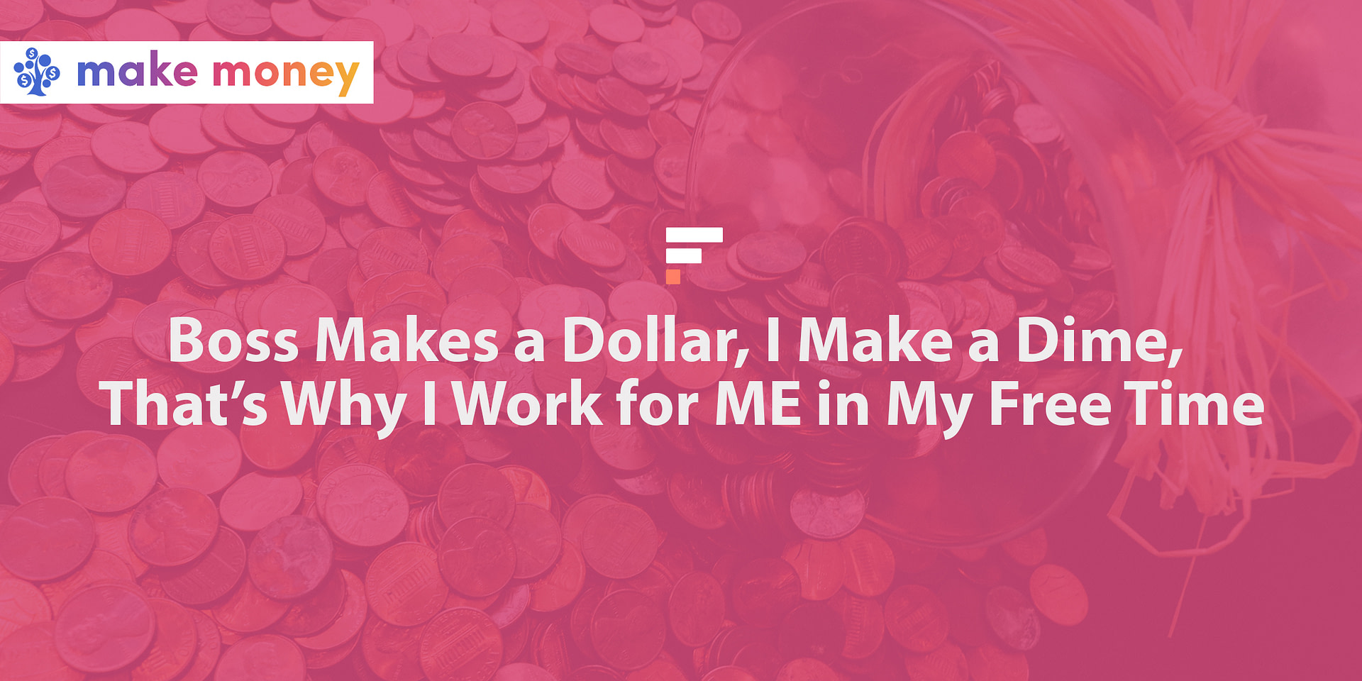 pfinanceblogs's tweet card. In your free time, you shouldn't be working for your boss. Instead, work for yourself. The boss makes a dollar while you make a dime.