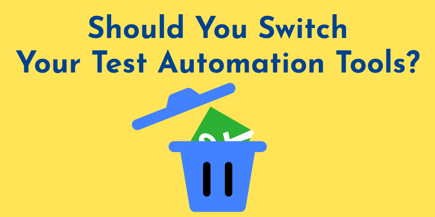 DevTesterBlog's tweet card. Most testers aren't satisfied with their existing test automation tooling. Does that mean you should abandon it and switch to something new?