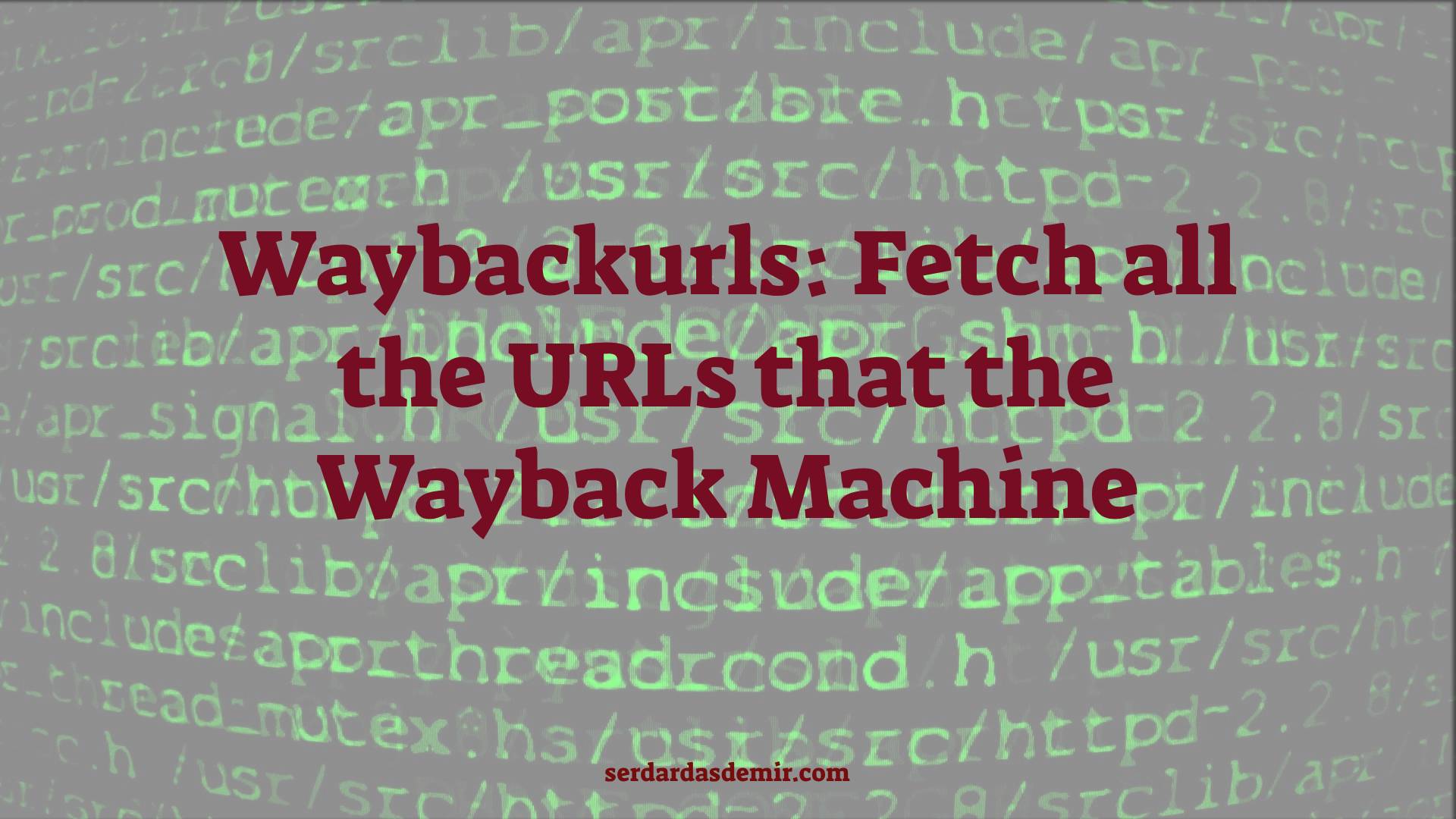 0days0's tweet card. Waybackurls bug bounty tool fetch all the urls wayback machine. Waybackurls kurulum, kulllanım ve web hacking.