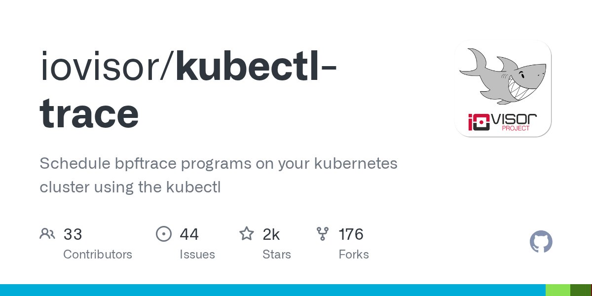 kubectl1's tweet card. Schedule bpftrace programs on your kubernetes cluster using the kubectl - iovisor/kubectl-trace