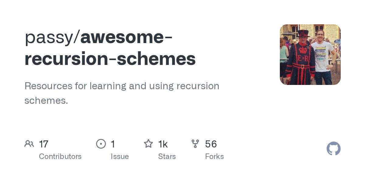 firozkhxn_'s tweet card. Resources for learning and using recursion schemes. - passy/awesome-recursion-schemes