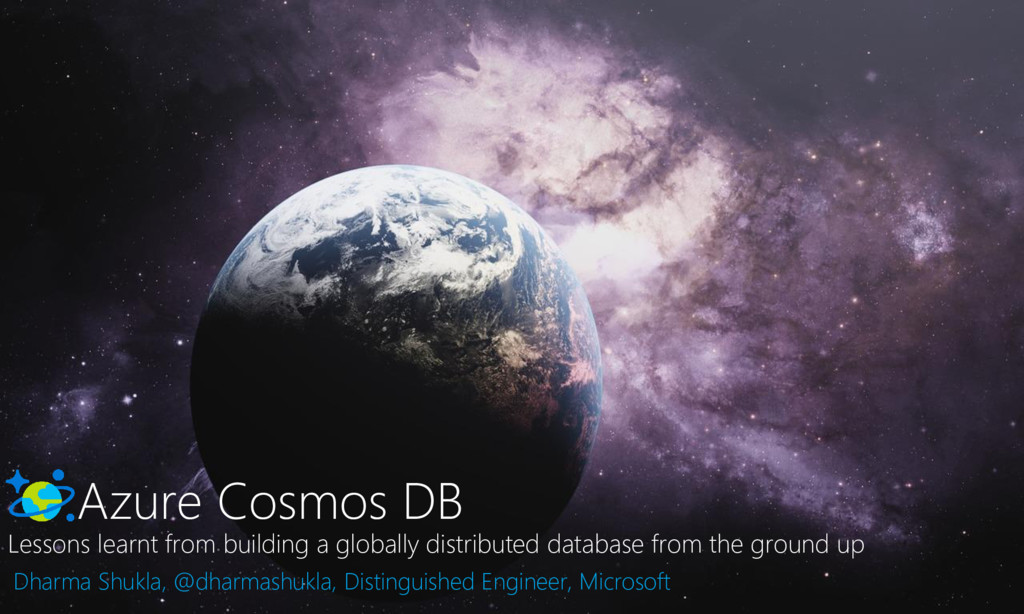 dharmashukla's tweet card. In this talk, I describe the key capabilities, system design and various design trade-offs we had to make in the process of building Cosmos DB (http://c…