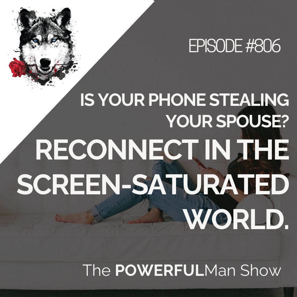 _ThePowerfulMan's tweet card. In this episode, Doug Holt addresses a critical issue facing couples today: the battle for attention in a world dominated by screens.