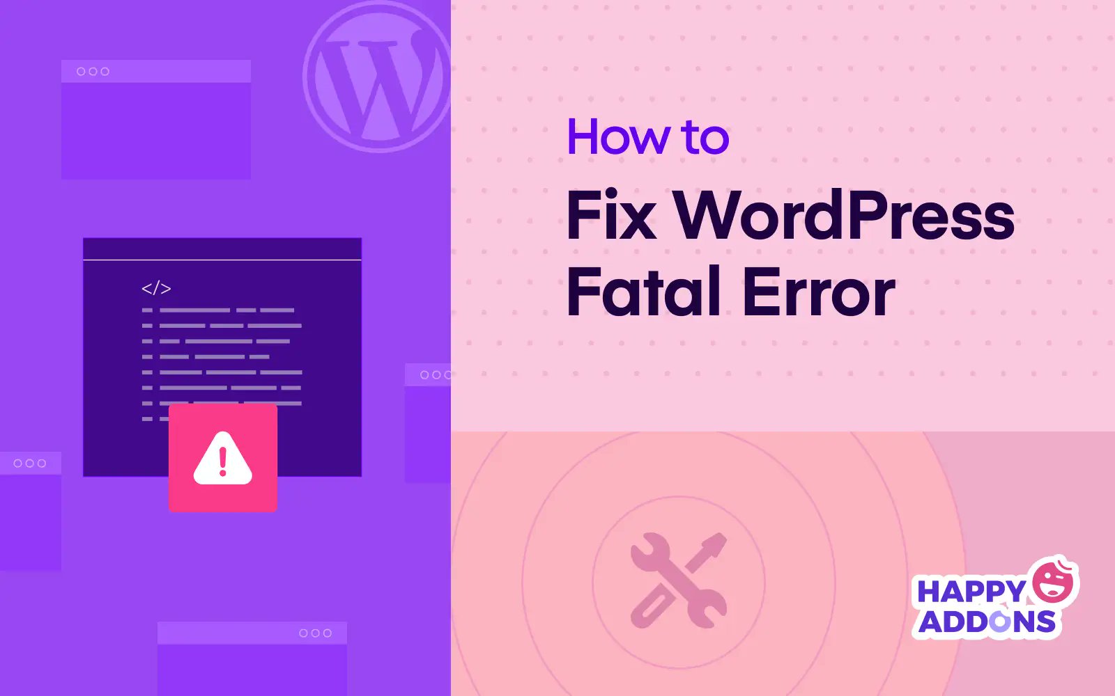 HappyAddons's tweet card. A fatal error is a critical situation when your site cannot function properly. This blog post explains how to fix WordPress fatal errors, step-by-step.