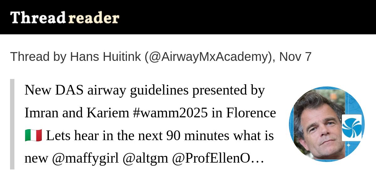 threadreaderapp's tweet card. @AirwayMxAcademy: New DAS airway guidelines presented by Imran and Kariem #wamm2025 in Florence 🇮🇹 Lets hear in the next 90 minutes what is new @maffygirl @altgm @ProfEllenO @doctimcook @oldandba...