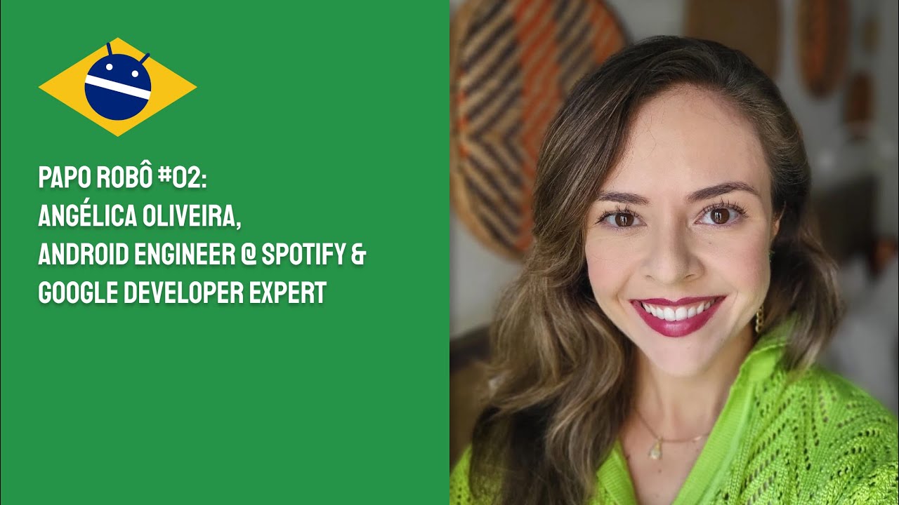 AndroidDevBrOrg's tweet card. Papo Robô #02 - Angélica Oliveira