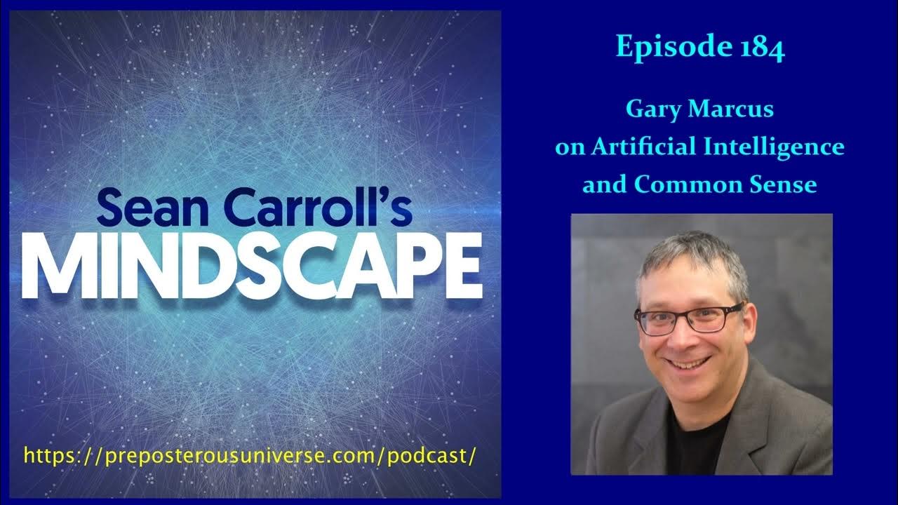 GreggDCaruso's tweet card. Mindscape 184 | Gary Marcus on Artificial Intelligence and Common...
