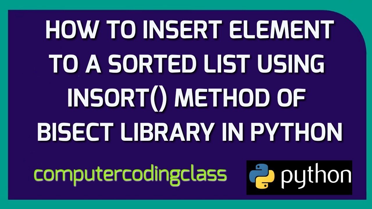 coding_computer's tweet card. How to Insert Element to Sorted List In Python | Insort Method of...