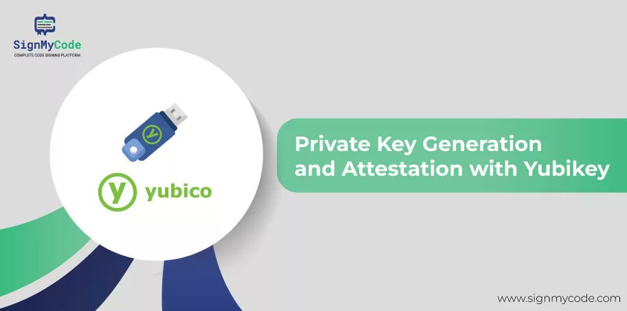 Sign_My_Code's tweet card. Explore how to generate Private Key successfully in 3 Simple Methods using YubiKey Manager also how to Generate Attestation Certificate!