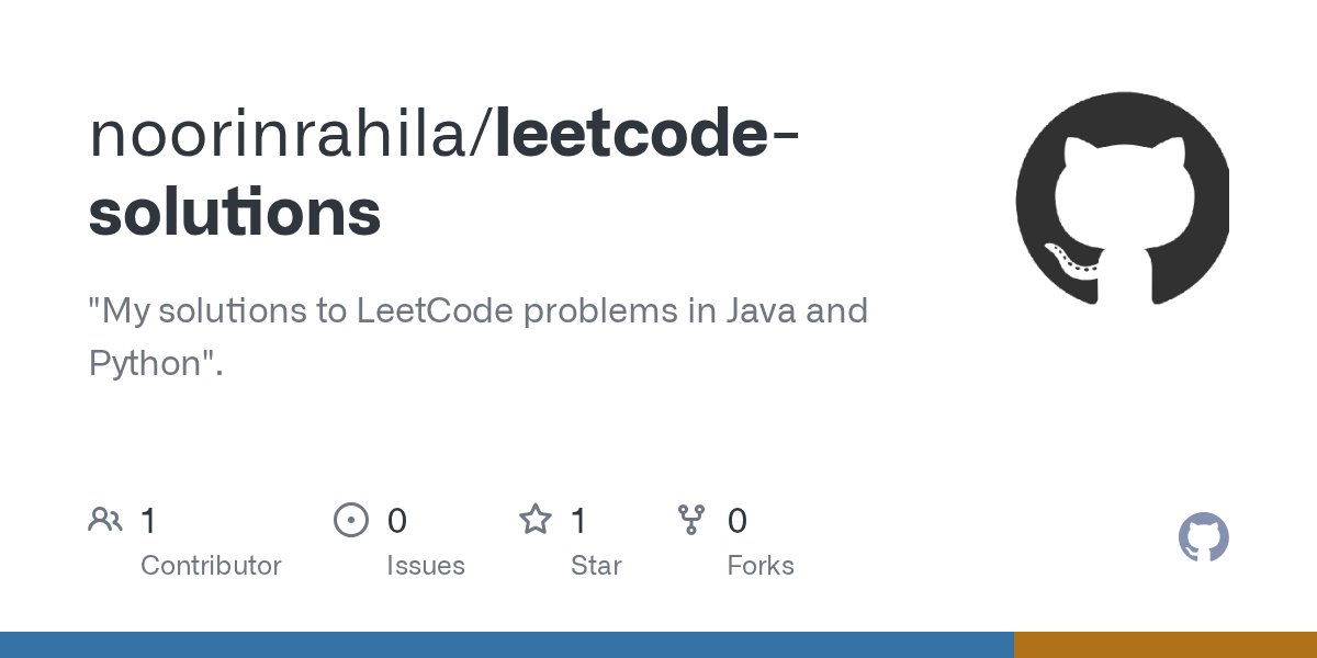 NoorinRahila's tweet card. "My solutions to LeetCode problems in Java and Python". - noorinrahila/leetcode-solutions