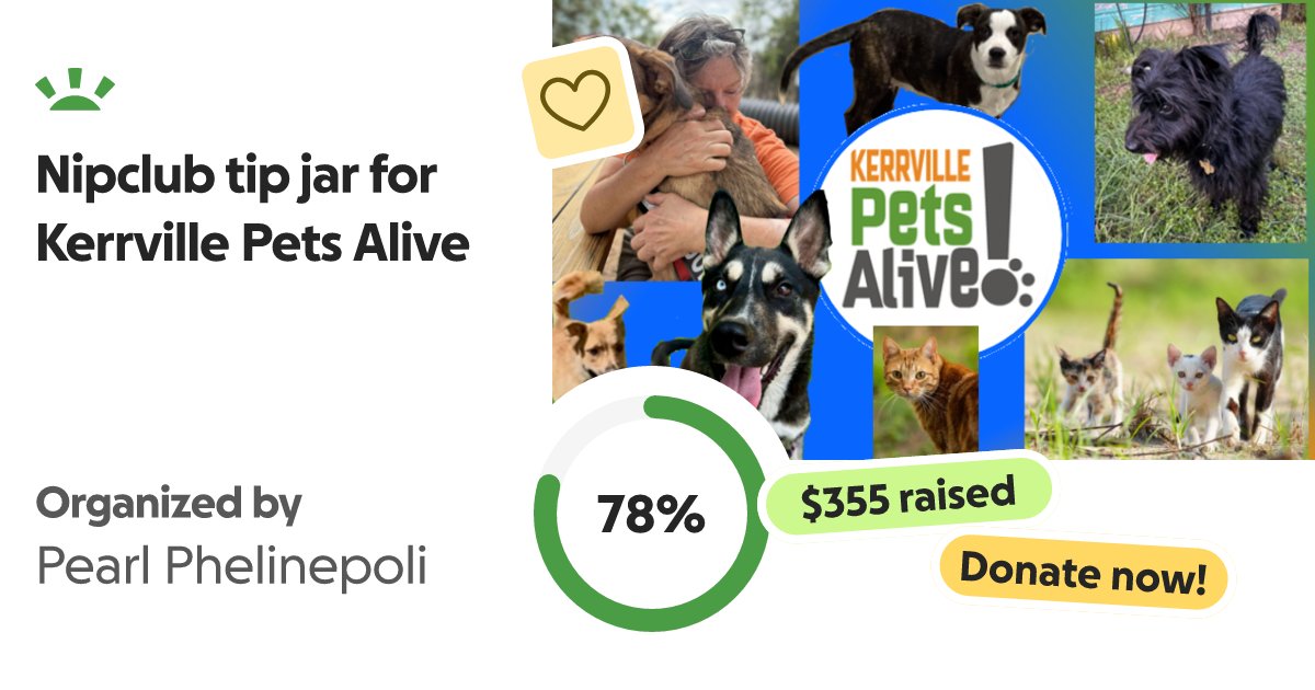 Sisfurcats's tweet card. Hi, This is the #Nipclub team reaching out to you on behalf of Kerrville Pe… Pearl Phelinepoli needs your support for Nipclub tip jar for Kerrville Pets Alive