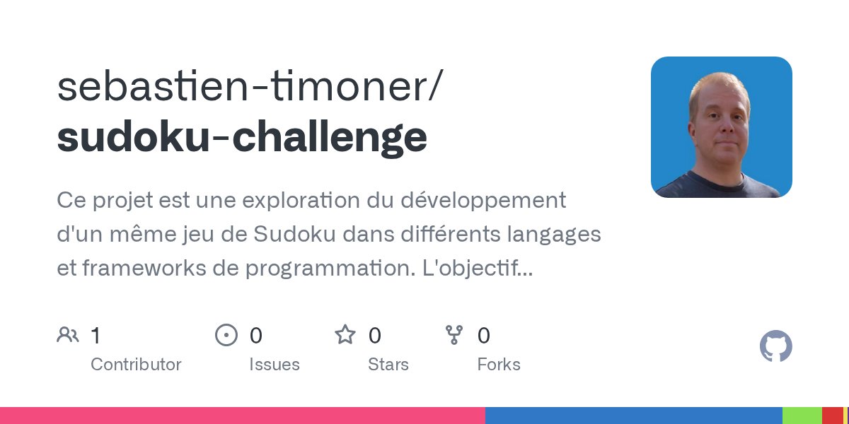 sebtimoner's tweet card. Ce projet est une exploration du développement d'un même jeu de Sudoku dans différents langages et frameworks de programmation. L'objectif est de démontrer comment une même logique ...