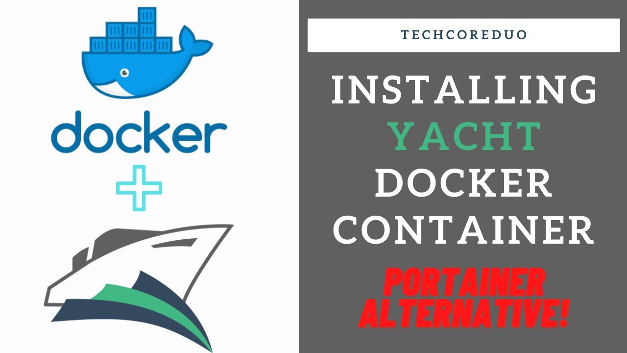 TechCoreDuo's tweet card. Yacht Docker Management Install and Overview! (Portainter Alternati...