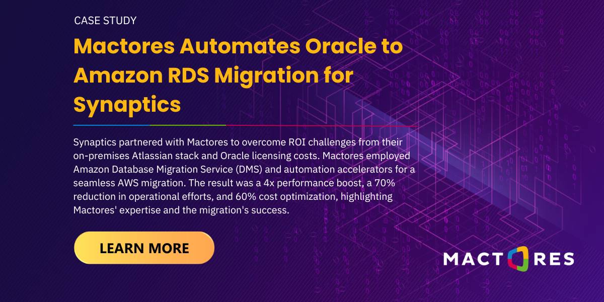 MactoresAI's tweet card. Synaptics achieves a 4x performance boost, and 70% operational reduction with zero downtime by migrating to Aurora from Oracle with Mactores
