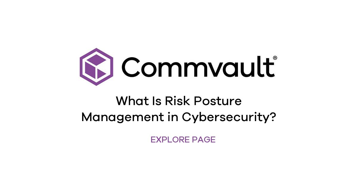 Commvault's tweet card. Learn what risk posture means, how to assess your organization’s cybersecurity readiness, and best practices to improve your risk posture for stronger resilience.