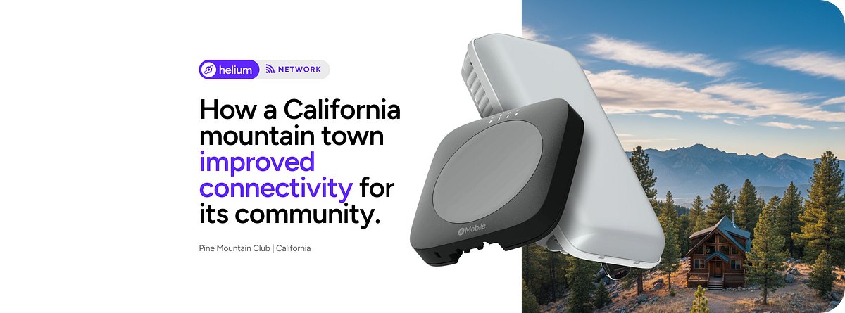 helium's tweet card. Until their partnership with Helium, Pine Mountain Club residents struggled with spotty cell coverage.