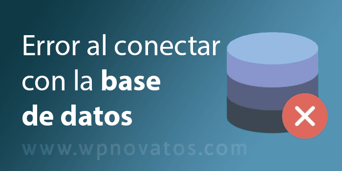 WpNovatos's tweet card. Si tu WordPress te muestra un error estableciendo conexión con la base de datos, aquí vas a aprender a solucionarlo fácilmente.