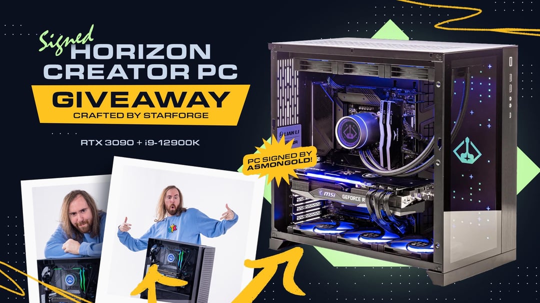 Asmongold's tweet card. Asmongold and Starforge Systems are teaming up to give away 1 signed, custom built Horizon Creator PC (equipped with an RTX 3090 and an i9-12900K)!! To enter, all you have to do is complete any of...