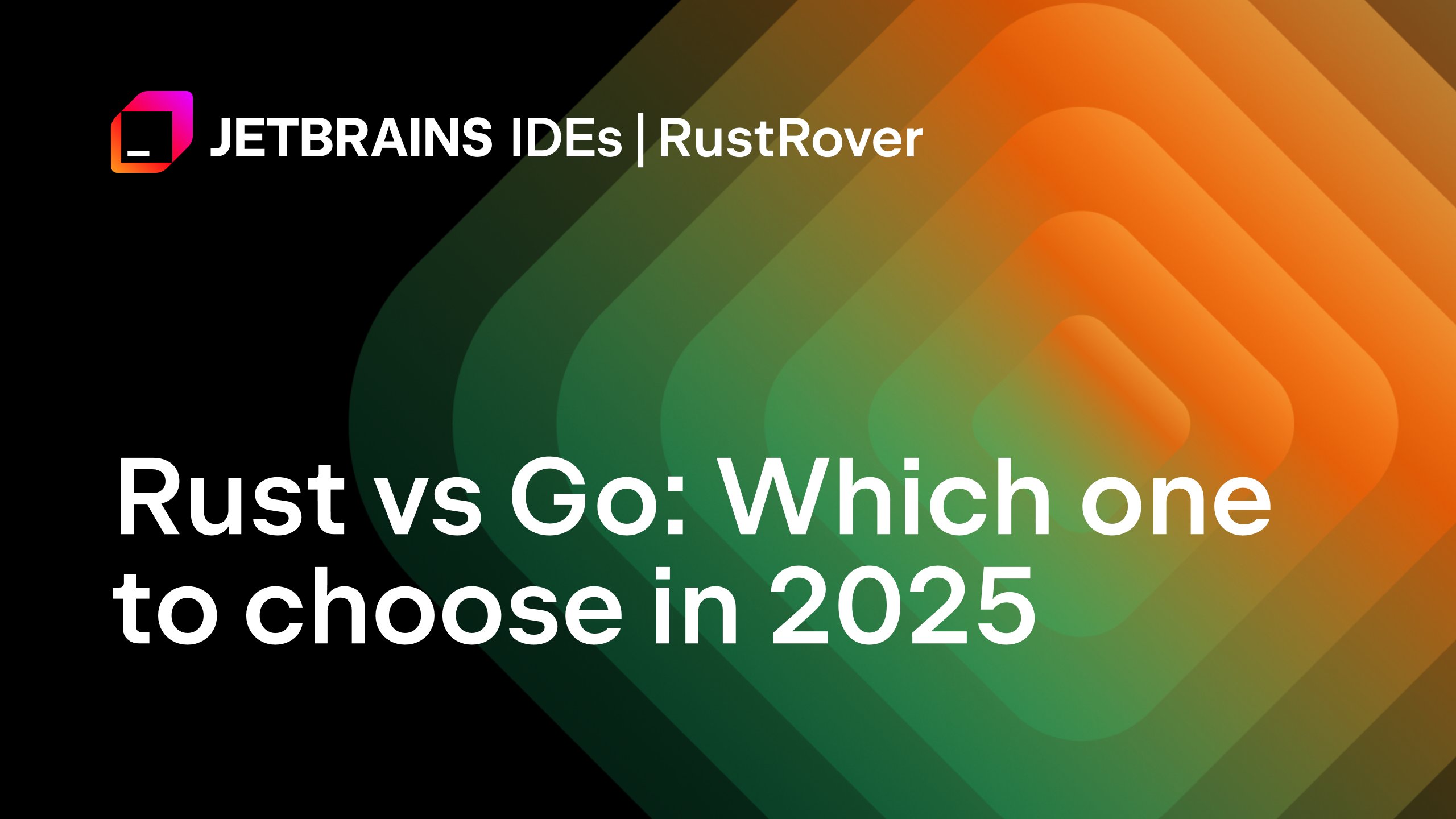 rustrover's tweet card. Discover the key differences between Rust and Go in 2025. Compare performance, concurrency, ease of use, and more to choose the best programming language for your project.