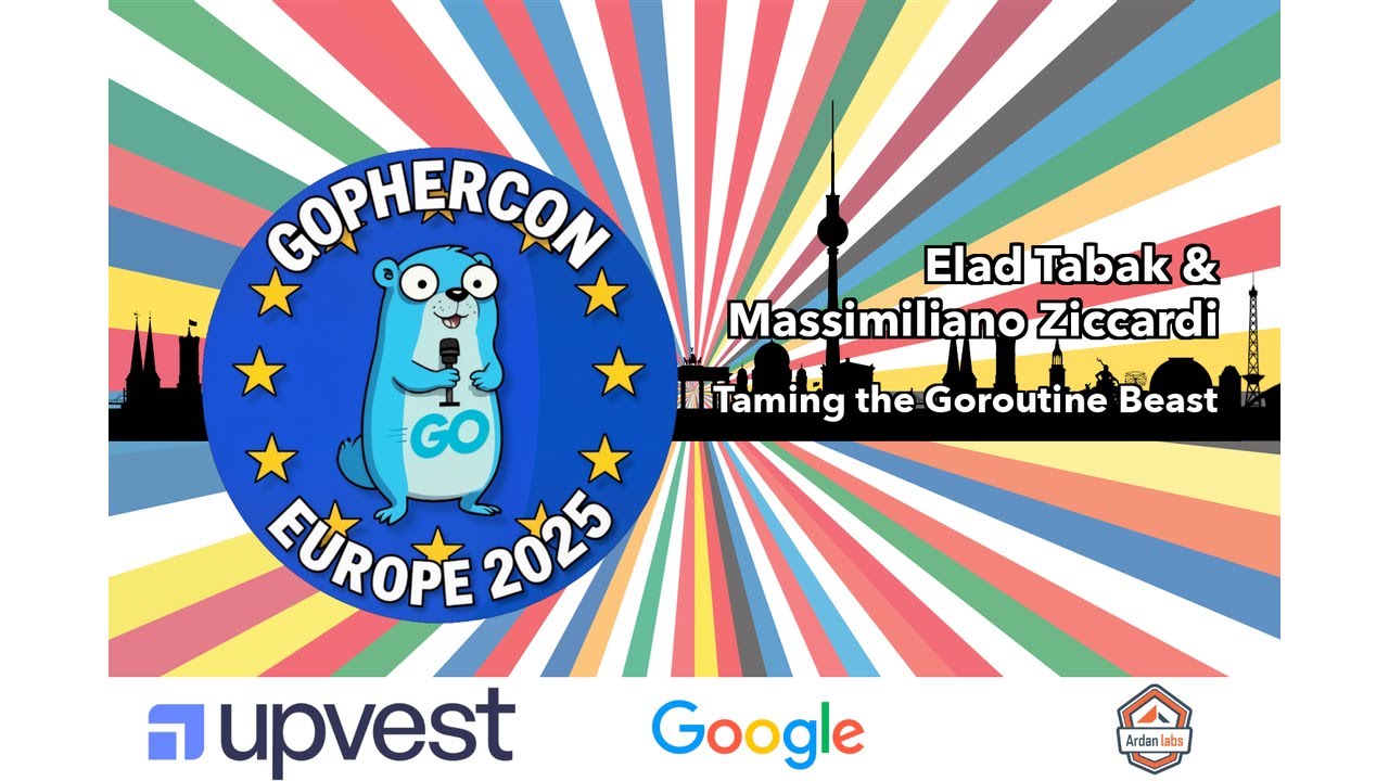 gopherconeu's tweet card. Taming the Goroutine Beast - Elad Tabak & Massimiliano Ziccardi |...