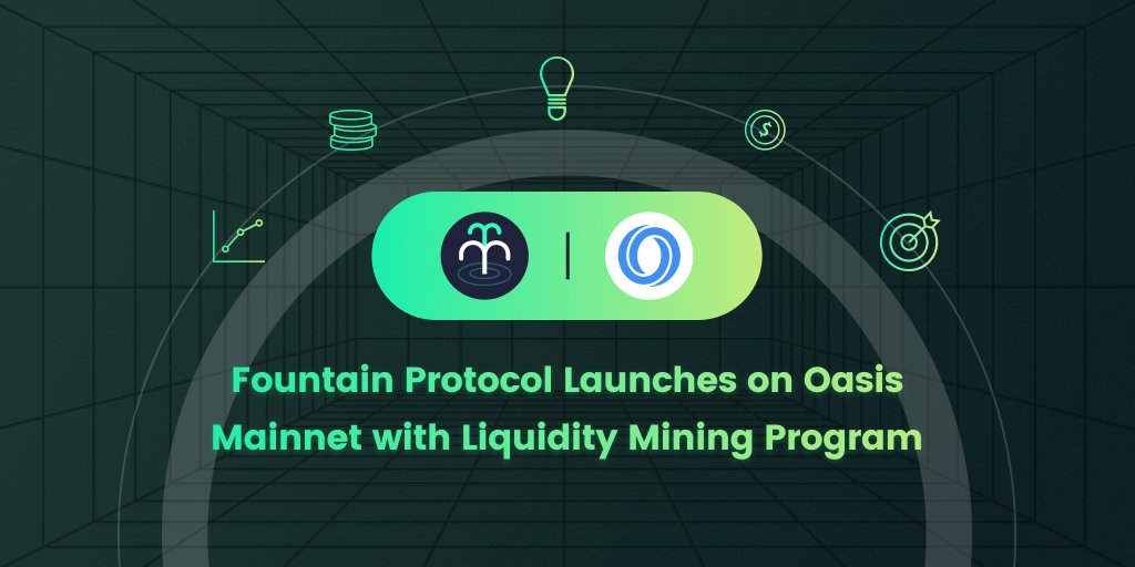 fountainprot's tweet card. We’re delighted to announce that the Fountain Protocol has been deployed on Oasis Network.