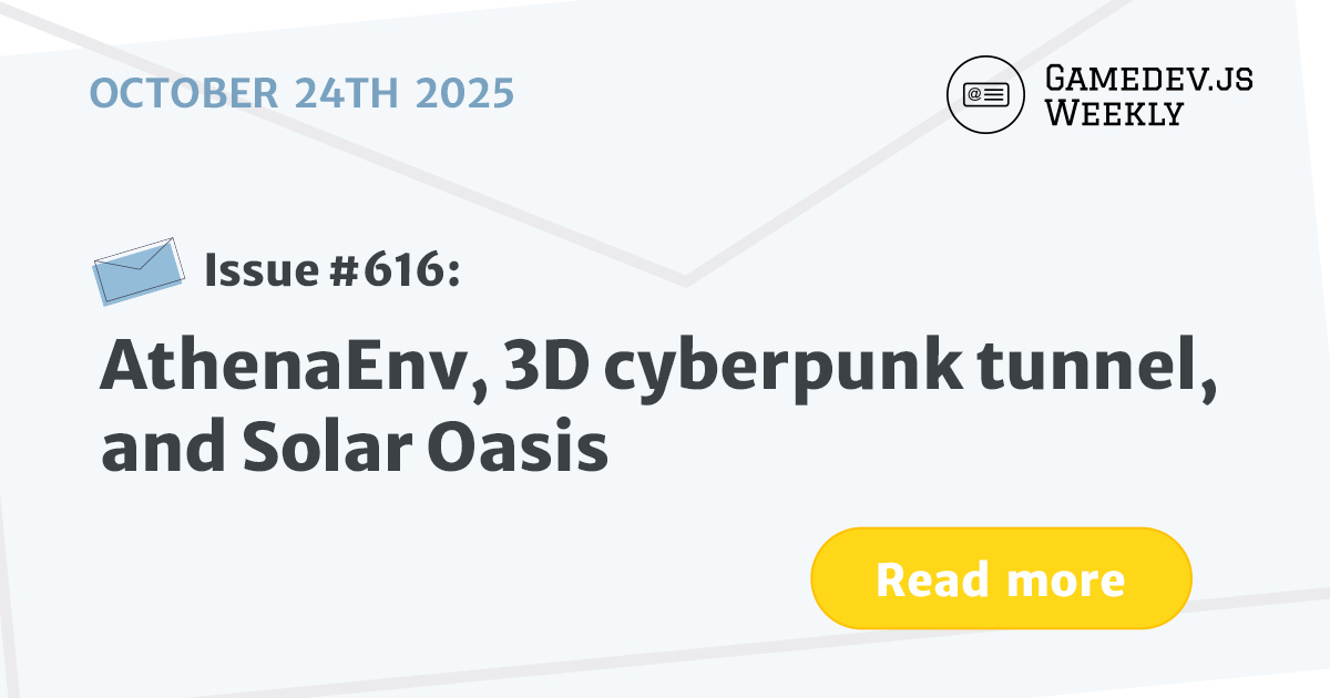 GamedevJSWeekly's tweet card. AthenaEnv, 3D cyberpunk tunnel, and Solar Oasis